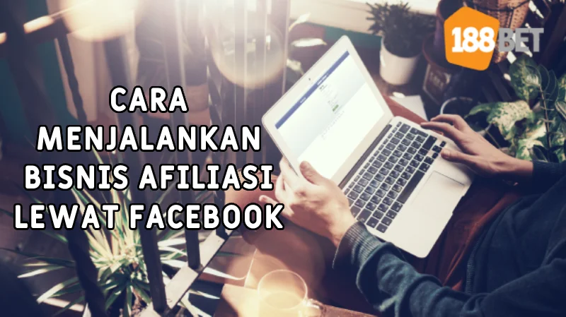 Konten Promosi Bisnis Afiliasi Lewat Facebook